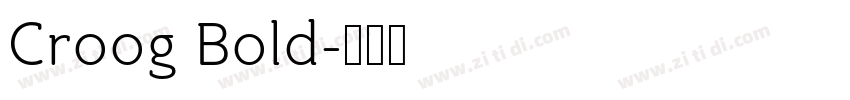 Croog Bold字体转换